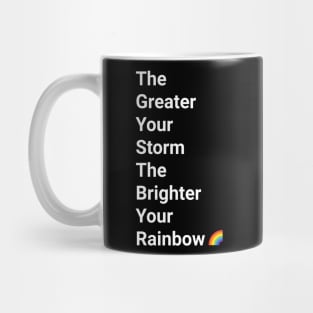 The Greater Your Storm Mug
